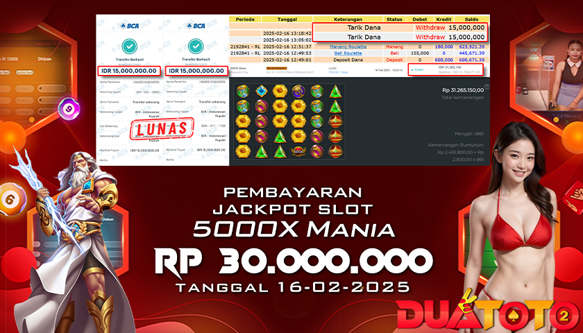 BUKTI PEMBAYARAN JACKPOT SLOT 5000X MANIA 16-02-2025