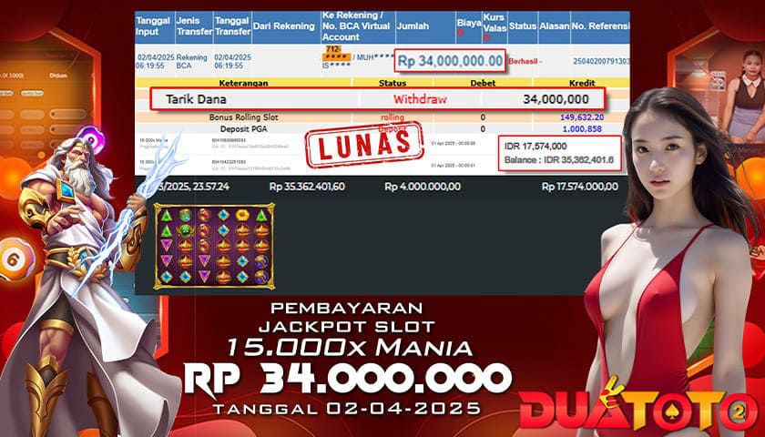 BUKTI PEMBAYARAN JACKPOT SLOT 15.000 x MANIA 02-04-2025