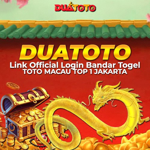 DUATOTO * Link Official Login Bandar Togel Toto Macau #1 Jakarta