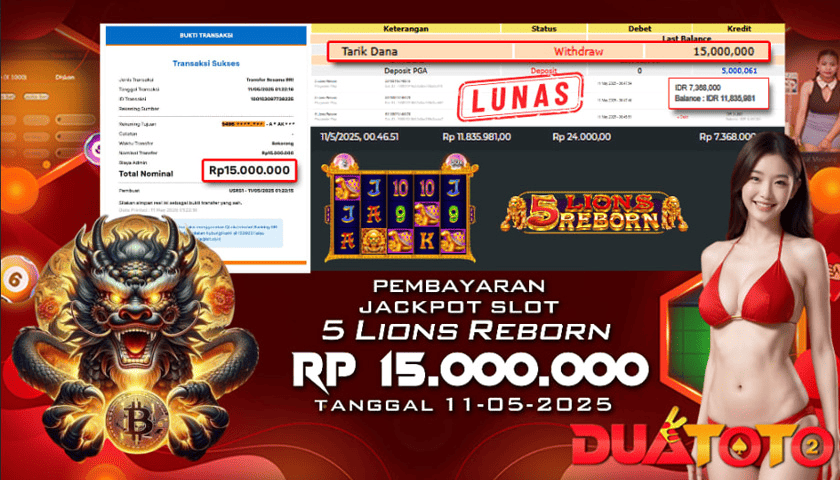 BUKTI PEMBAYARAN JACKPOT SLOT 5 LION REBORN  11-05-2025