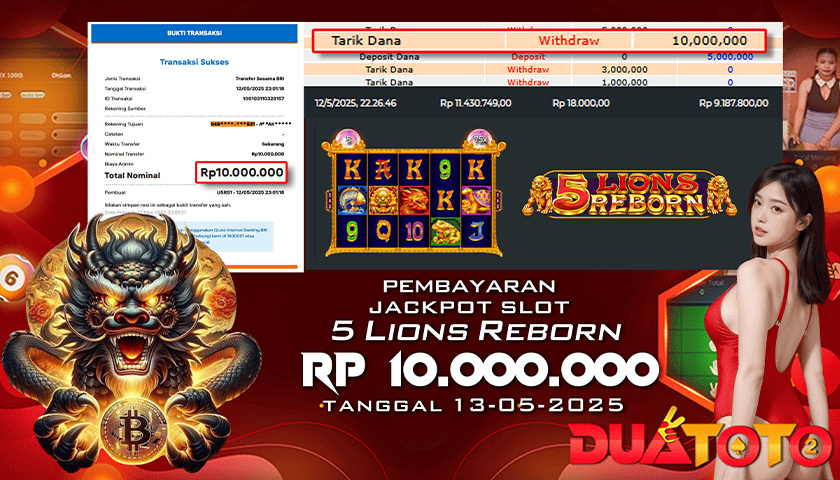 BUKTI PEMBAYARAN JACKPOT SLOT 5 LION REBORN  13-05-2025