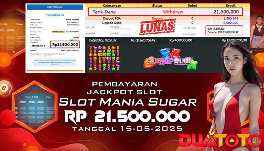 BUKTI PEMBAYARAN JACKPOT SLOT MANIA SUGER RUSH  15-05-2025