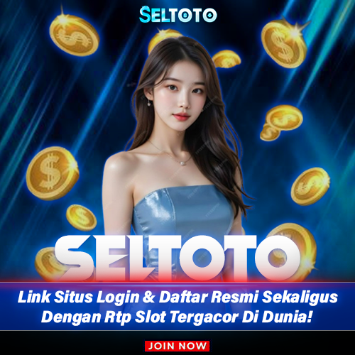 SELTOTO > Link Situs Login Dan Daftar Resmi Sekaligus Dengan Rtp Slot Tergacor Di Dunia