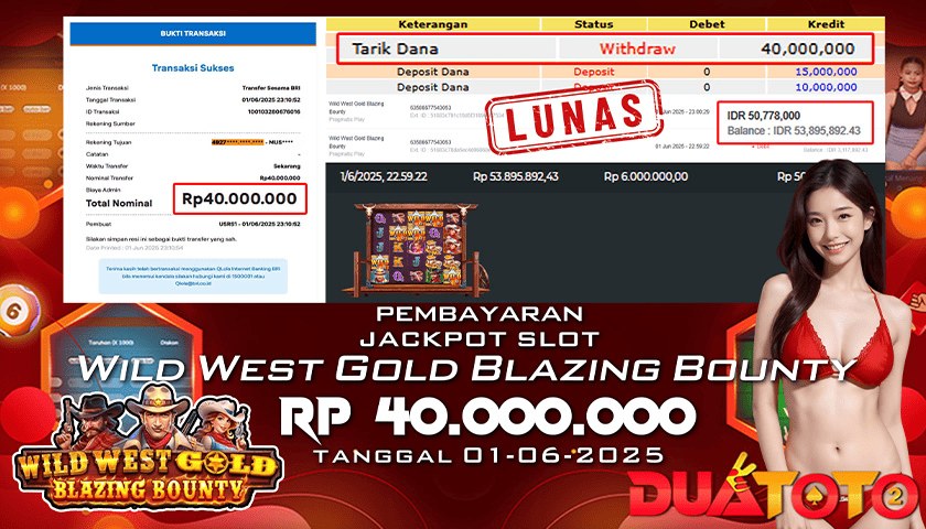 BUKTI PEMBAYARAN JACKPOT SLOT WILD WEST DOLD BLAZING BOUNTY 01-06-2025