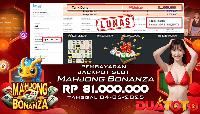 BUKTI PEMBAYARAN JACKPOT SLOT MAHJONG BONANZA 04-06-2025