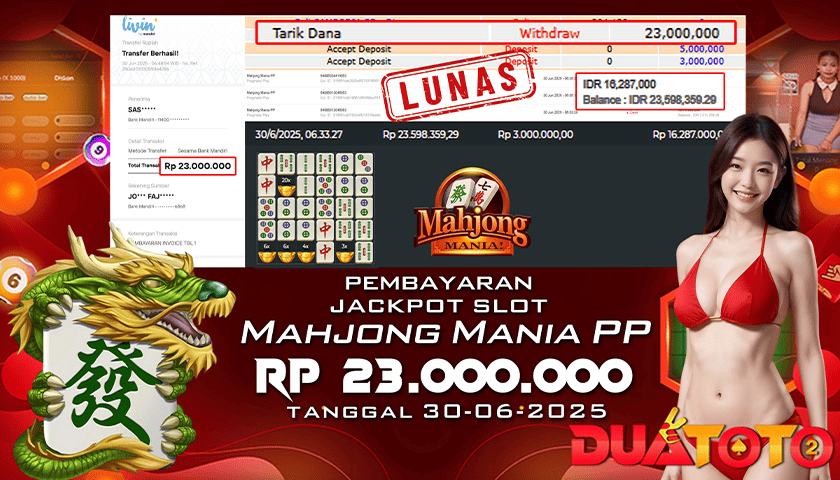 BUKTI PEMBAYARAN JACKPOT SLOT MAHJONG MANIA PP 30-06-2025