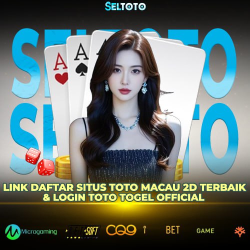 SELTOTO > Link Daftar Situs Toto Macau 2D Terbaik & Login Toto Togel Official