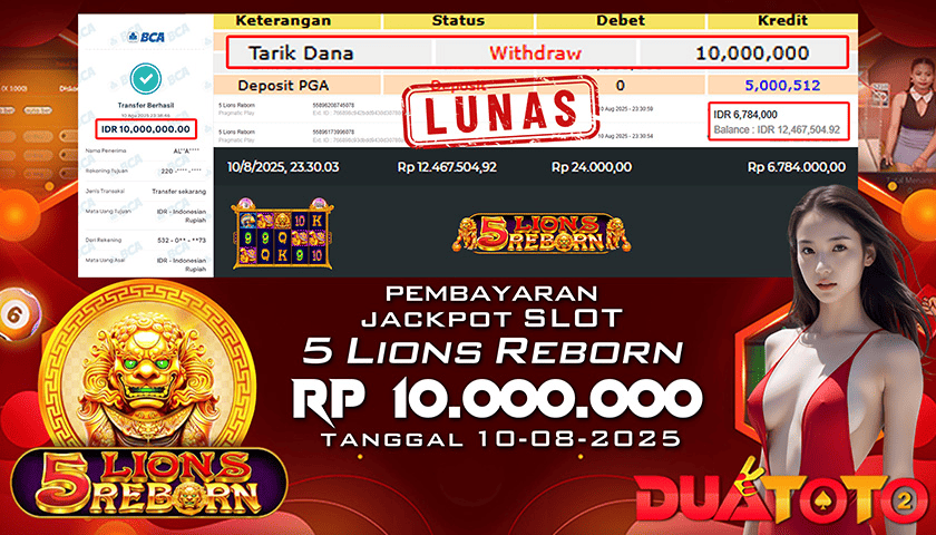 BUKTI PEMBAYARAN JACKPOT SLOT 5 LIONS REBORN 10-08-2025