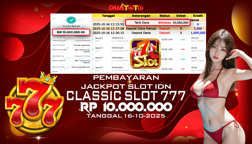 BUKTI PEMBAYARAN JACKPOT SLOT IDN CLASSIC SLOT 777 16-10-2025