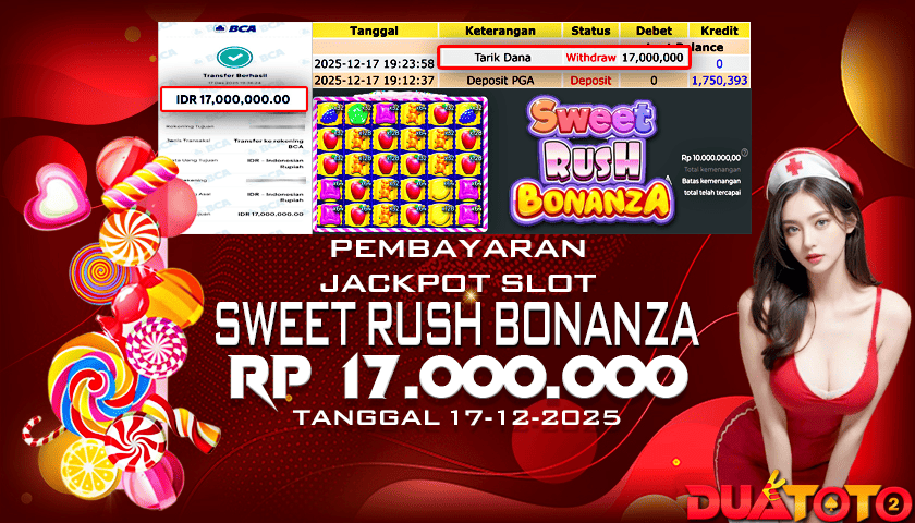 BUKTI PEMBAYARAN JACKPOT SLOT SWEET RUSH BONANZA 17-12-2025