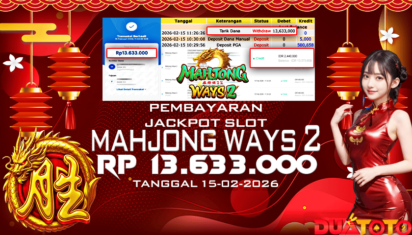 BUKTI PEMBAYARAN JACKPOT SLOT MAHJONG WAYS 2 15-02-2026