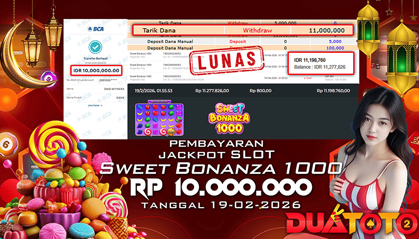 BUKTI PEMBAYARAN JACKPOT SLOT SWEET BONANZA 1000 19-02-2026