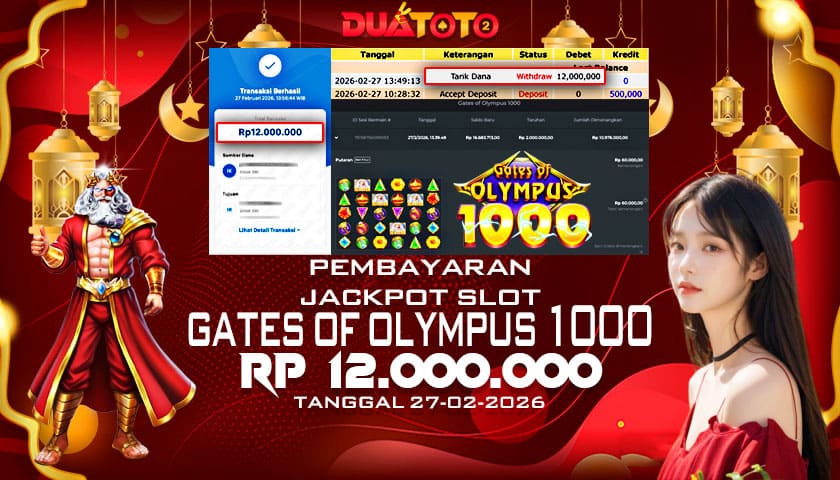 BUKTI PEMBAYARAN JACKPOT SLOT GATES OF OLYMPUS 1000 27-02-2026