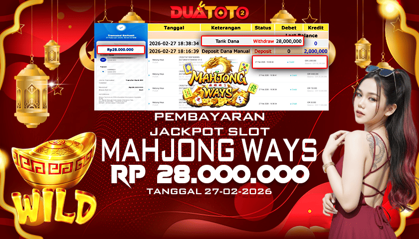 BUKTI PEMBAYARAN JACKPOT SLOT MAHJONG WAYS   27-02-2026