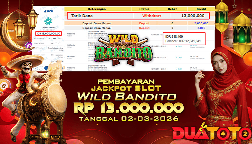 BUKTI PEMBAYARAN JACKPOT SLOT WILD BANDITO 02-03-2026