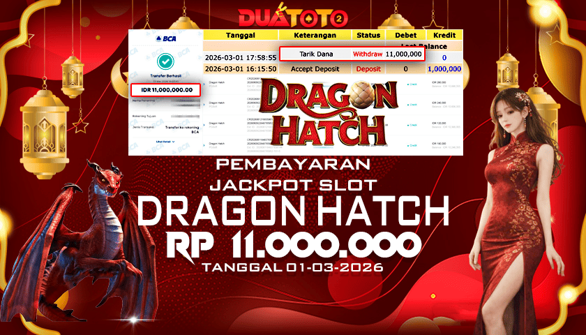 BUKTI PEMBAYARAN JACKPOT SLOT DRAGON HATCH 01-03-2026