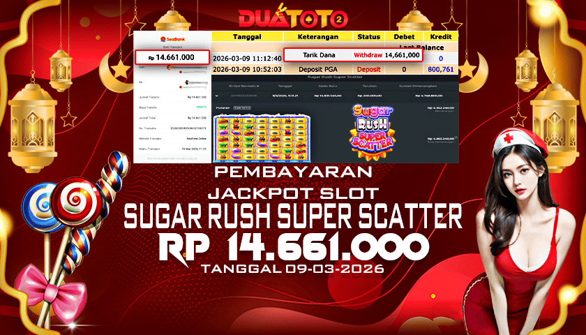 BUKTI PEMBAYARAN JACKPOT SLOT SUGAR RUSH SUPER SCATTER 09-03-2026