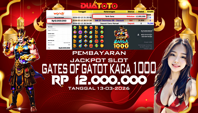 BUKTI PEMBAYARAN JACKPOT SLOT GATES OF GATOT KACA 1000 13-03-2026