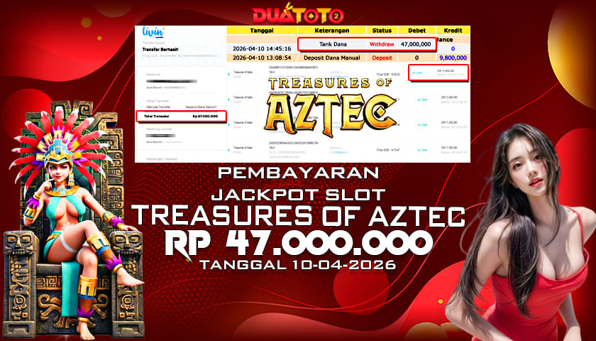 BUKTI PEMBAYARAN JACKPOT SLOT TREASURES OF AZTEC 10-04-2026