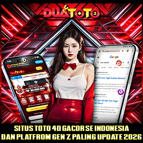 DUATOTO Situs Toto 4D Gacor Se Indonesia & Platform Gen Z Paling Update 2026