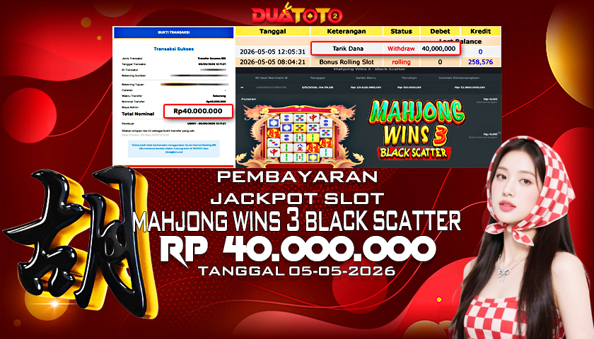 BUKTI PEMBAYARAN JACKPOT SLOT MAHJONG WINS 3 BLACK SCATTER  05-05-2026