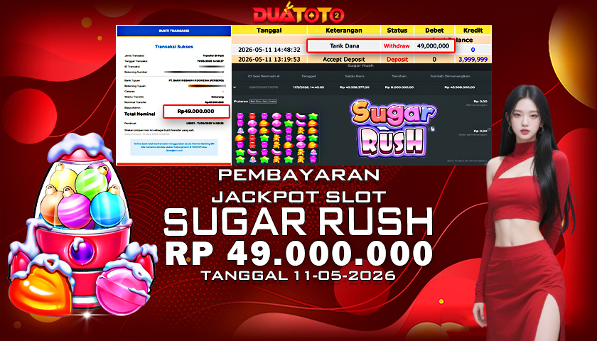 BUKTI PEMBAYARAN JACKPOT SLOT SUGAR RUSH 11-05-2026