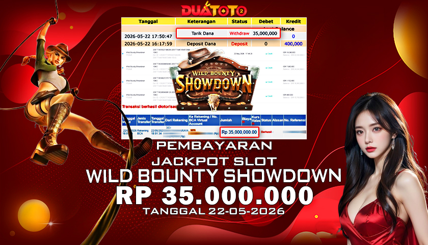 BUKTI PEMBAYARAN JACKPOT SLOT WILD BOUNTY SHOWDOWN 22-05-2026