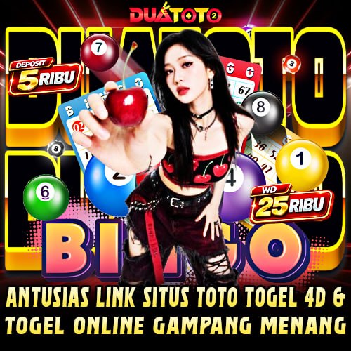 DUATOTO: Antusias Link Situs Toto Togel 4D & Togel Online Gampang Menang