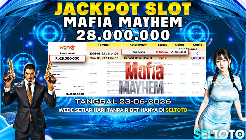 BUKTI PEMBAYARAN JACKPOT SLOT MAFIA MAYHEM 23-06-2026