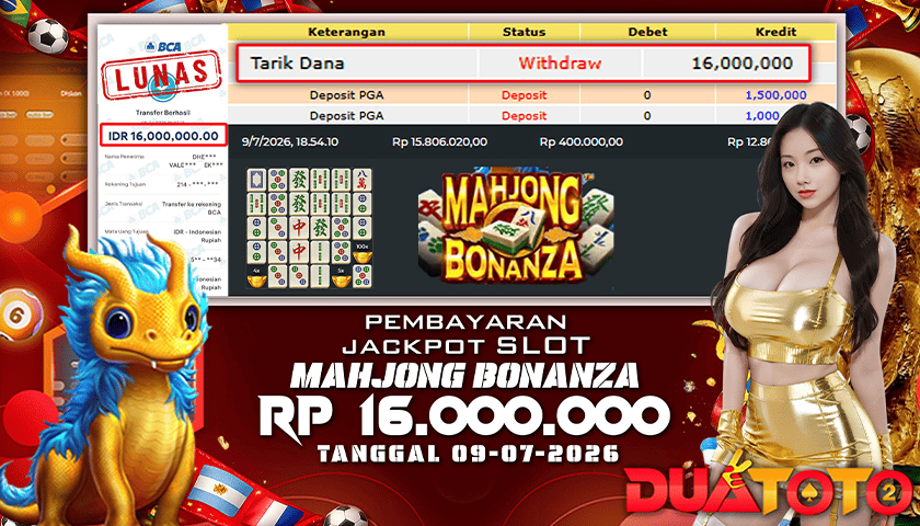BUKTI PEMBAYARAN JACKPOT SLOT MAHJONG BONANZA 09-07-2026