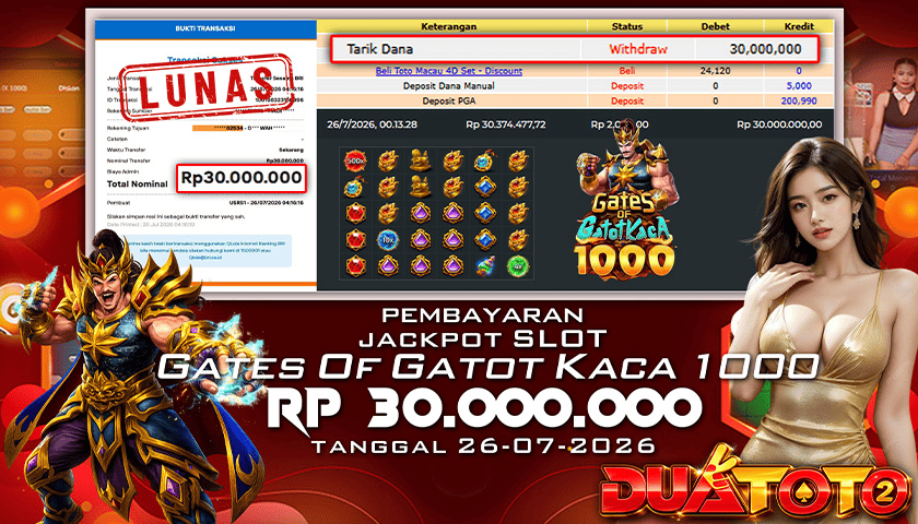 BUKTI PEMBAYARAN JACKPOT SLOT GATES OF GATOT KACA 1000 26-07-2026