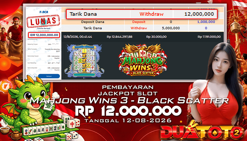 BUKTI PEMBAYARAN JACKPOT SLOT MAHJONG WINS 3 - BLACK SCATTER 12-08-2026