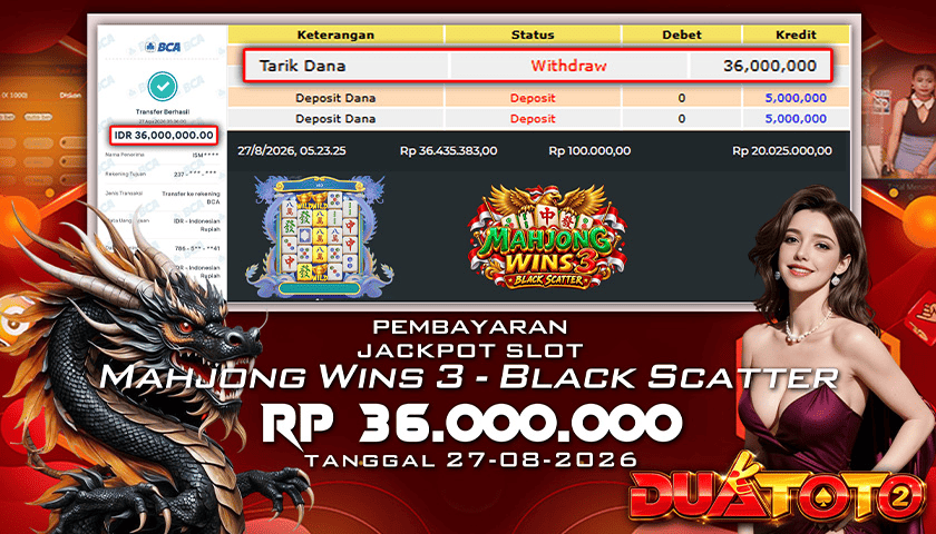 BUKTI PEMBAYARAN JACKPOT SLOT MAHJONG WINS 3 - BLACK SCATTER 27-08-2026