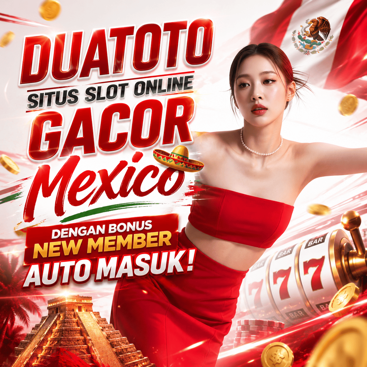 DUATOTO 2026 Situs Slot Online Gacor Mexico dengan Bonus New Member Auto Masuk!